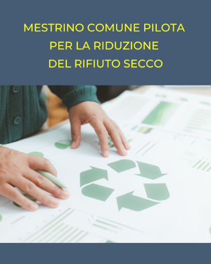 Mestrino Comune pilota per la riduzione del rifiuto secco residuo